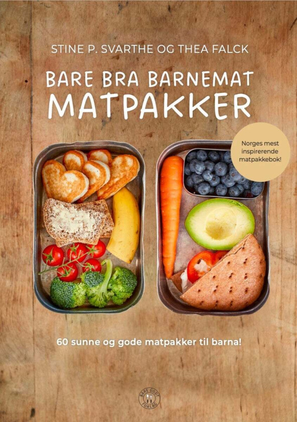 Bare bra barnemat av Thea Falck, Stine Svarthe