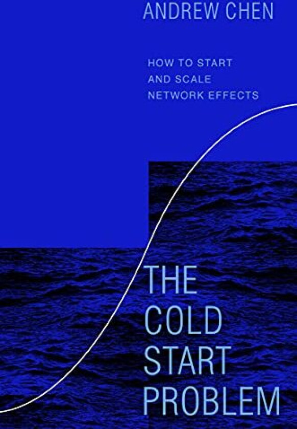 The Cold Start Problem Av Andrew Chen