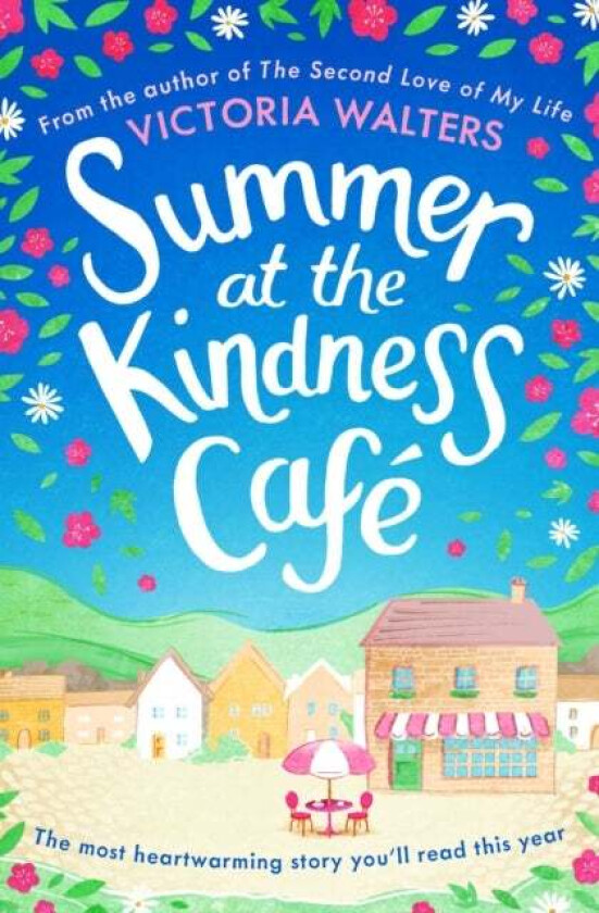 Summer At The Kindness Cafe Av Victoria Walters