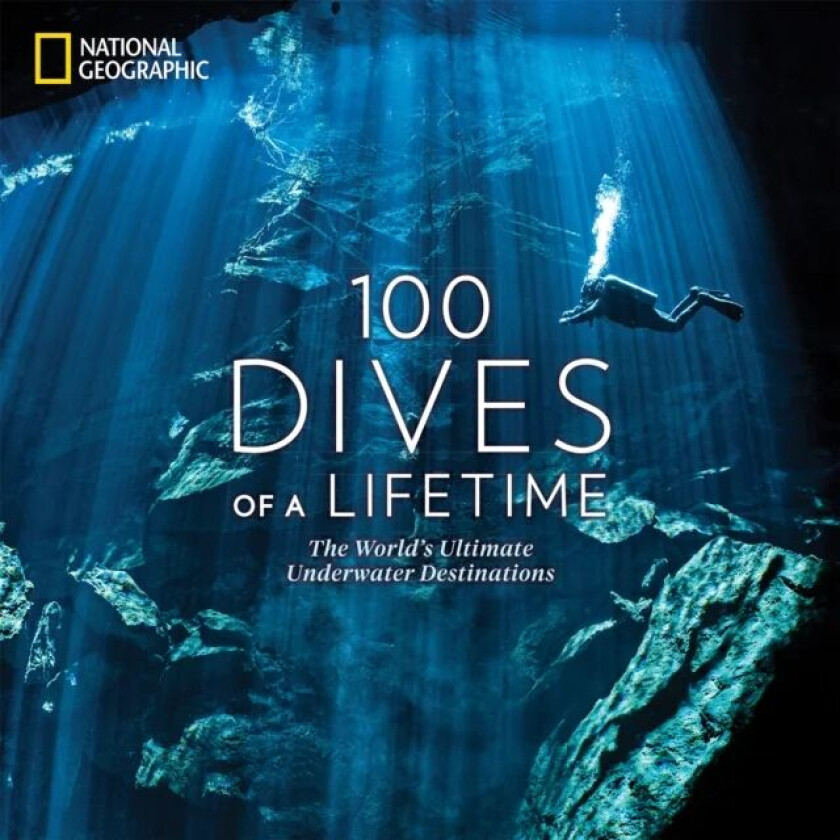 100 Dives of a Lifetime av Carrie Miller, Brian Skerry