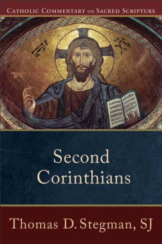 Second Corinthians av Thomas D. Sj Stegman, Peter Williamson, Mary Healy