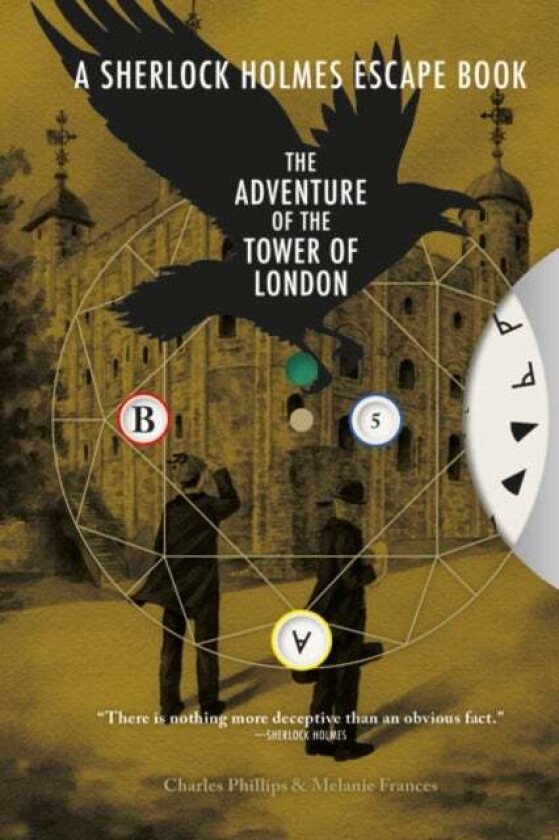 Sherlock Holmes Escape Book, A: The Adventure of the Tower of London av Charles Phillips, Melanie Frances