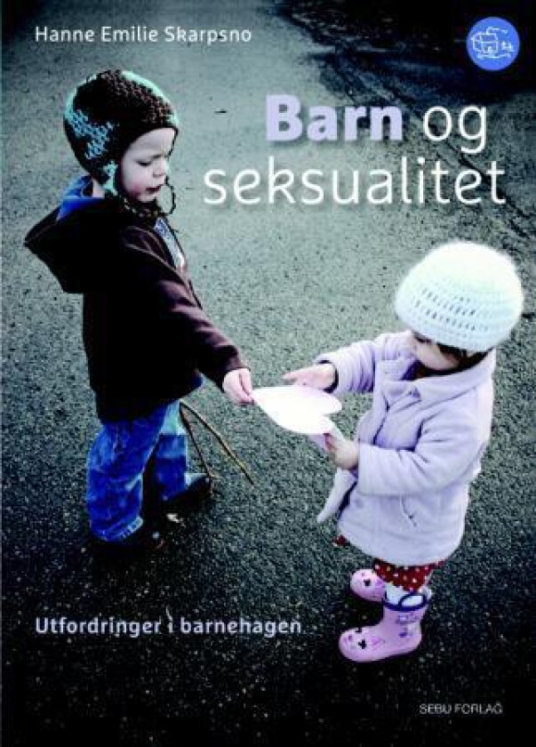 Barn og seksualitet av Hanne Emilie Skarpsno