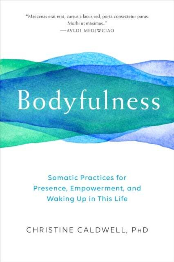 Bodyfulness av Christine Caldwell