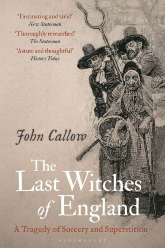 The Last Witches of England av John (University of Suffolk UK) Callow