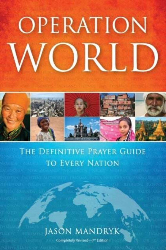 Operation World - The Definitive Prayer Guide to Every Nation av Jason Mandryk