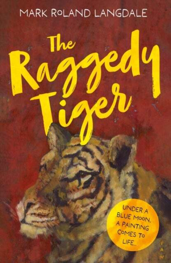 The Raggedy Tiger av Mark Roland Langdale