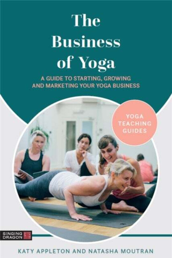 The Business of Yoga av Katy Appleton, Natasha Moutran