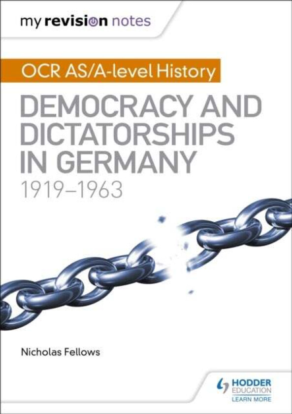 My Revision Notes: OCR AS/A-level History: Democracy and Dictatorships in Germany 1919-63 av Nicholas Fellows