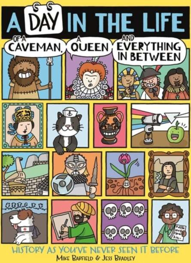 A Day in the Life of a Caveman, a Queen and Everything In Between av Mike Barfield, Jess Bradley
