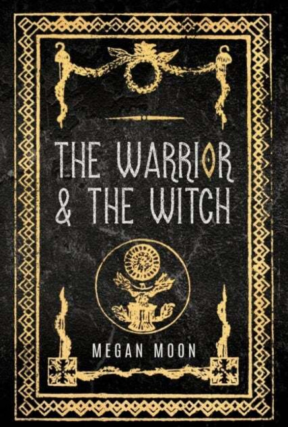 The Warrior & The Witch av Megan Moon