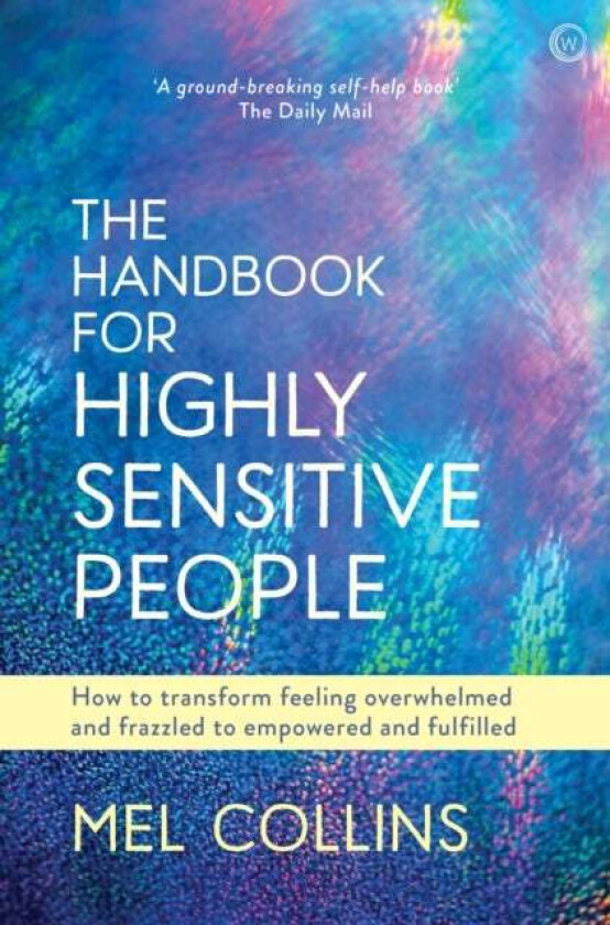 The Handbook for Highly Sensitive People av Mel Collins