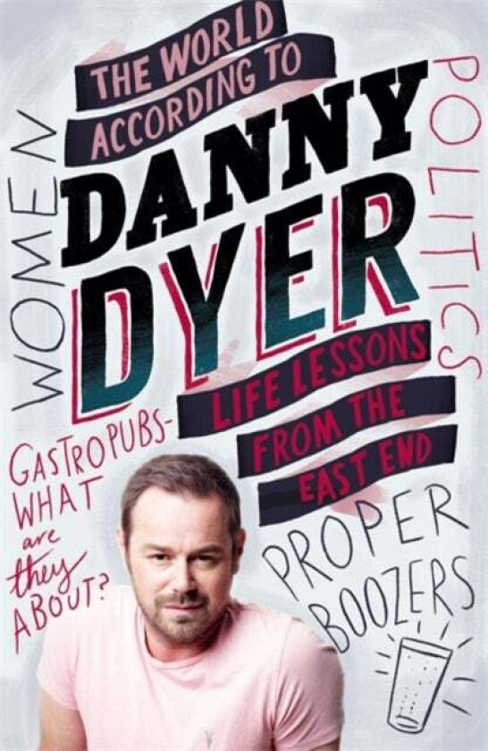 The World According to Danny Dyer av Danny Dyer