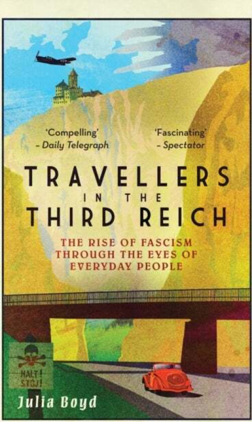 Travellers in the Third Reich av Julia Boyd