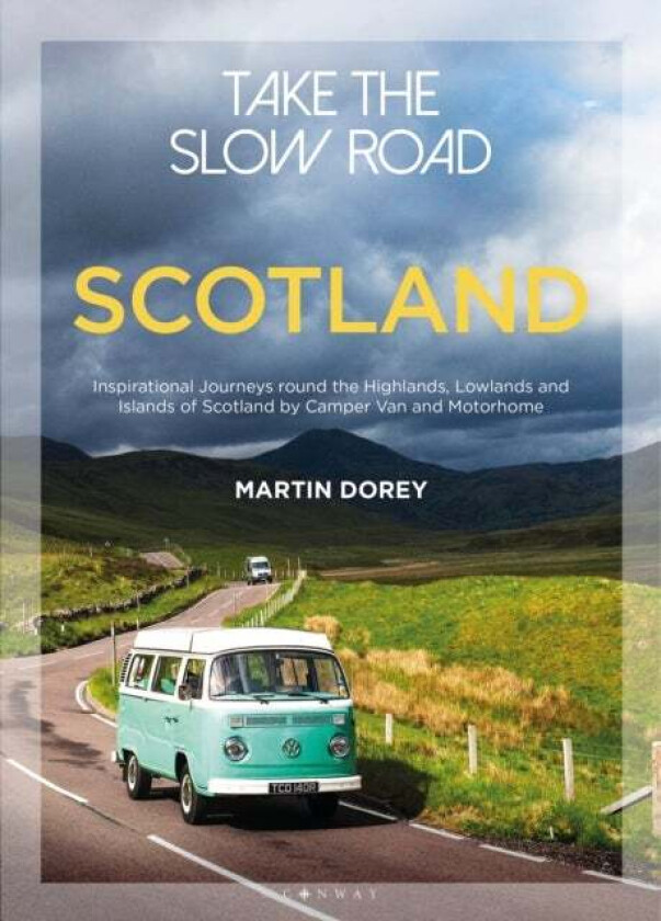 Take the Slow Road: Scotland av Martin Dorey