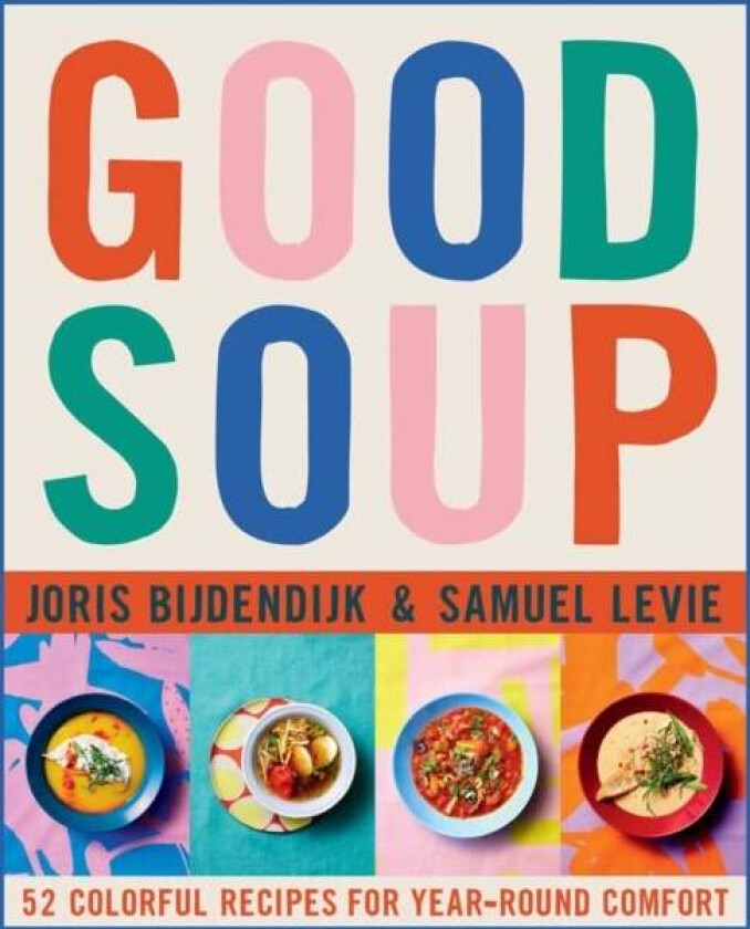 Good Soup av Joris Bijdendijk, Samuel Levie