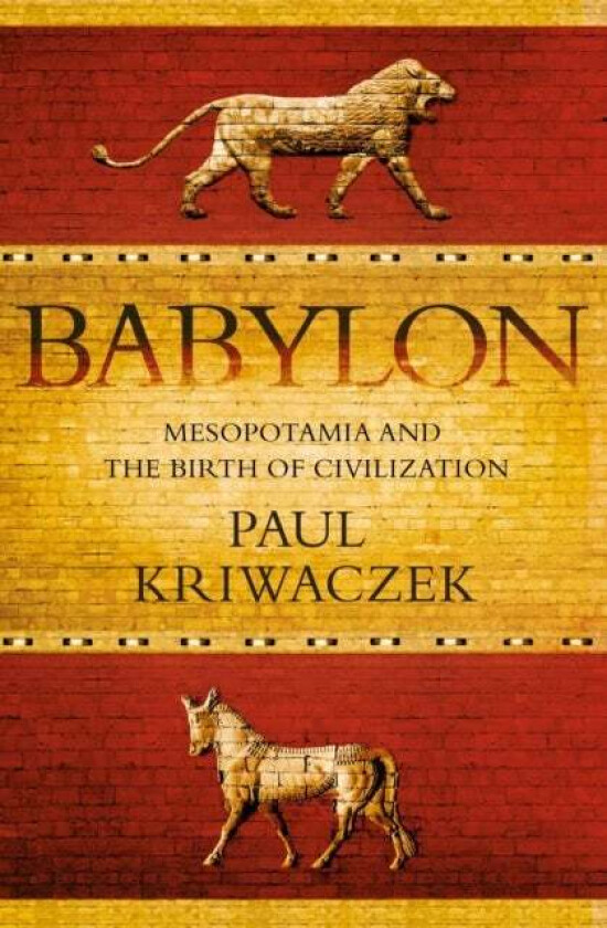 Babylon av Paul (Author) Kriwaczek