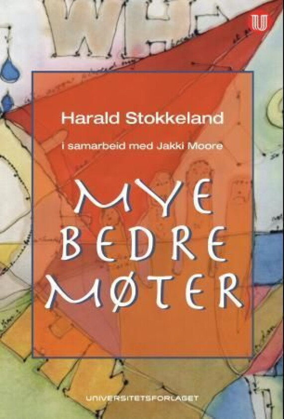 Mye bedre møter av Harald Stokkeland