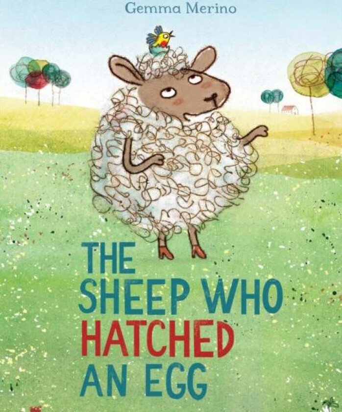 The Sheep Who Hatched an Egg av Gemma Merino