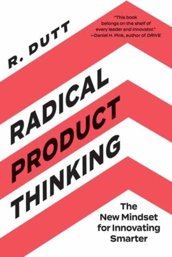 Radical Product Thinking av R. Dutt