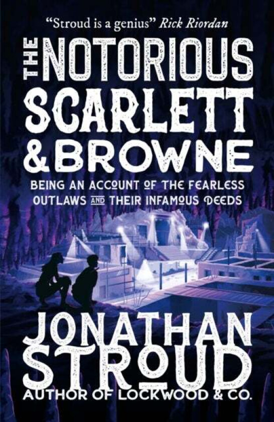 The Notorious Scarlett and Browne av Jonathan Stroud