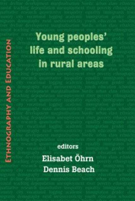 Young Peoples' Life And Schooling In Rural Areas av Elisabet Ohrn, Dennis Beach