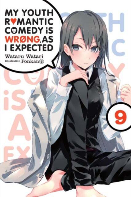 My Youth Romantic Comedy is Wrong, As I Expected @ comic, Vol. 9 (light novel) av Wataru Watari