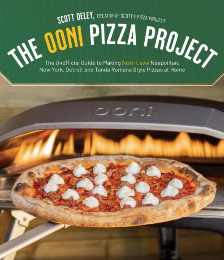 The Ooni Pizza Project av Scott Deley