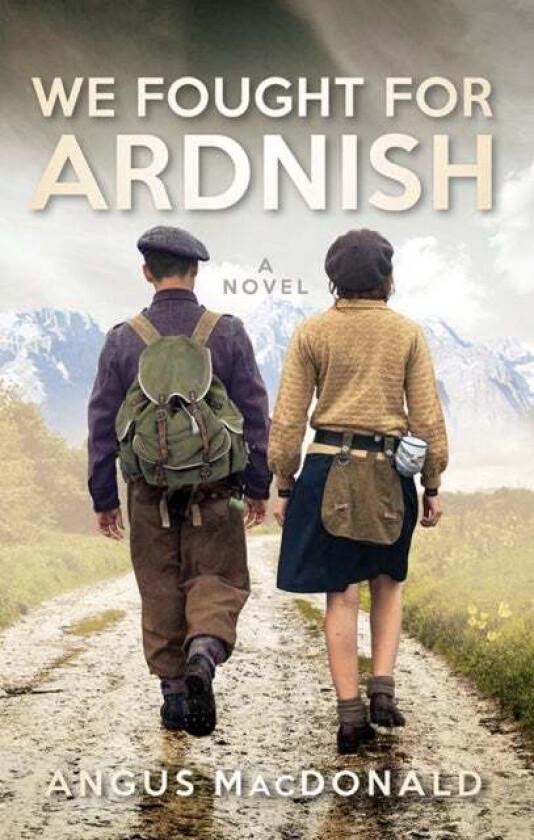 We Fought For Ardnish av Angus MacDonald