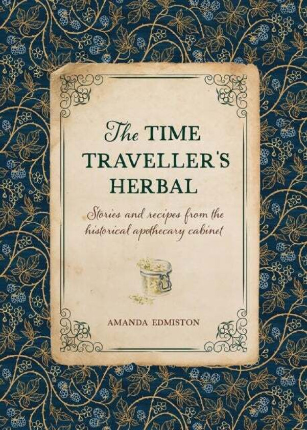 The Time Traveller'S Herbal Av Amanda Edmiston