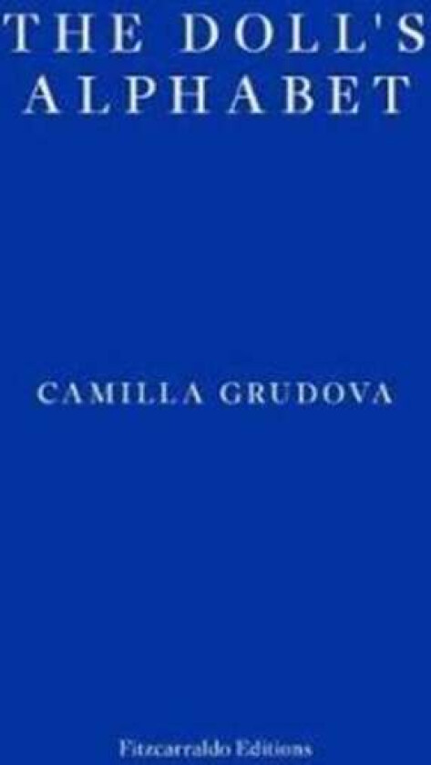 The Doll's Alphabet av Camilla Grudova