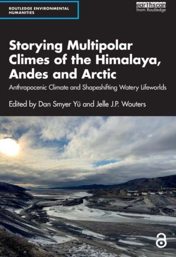 Storying Multipolar Climes of the Himalaya, Andes and Arctic