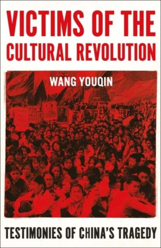 Victims of the Cultural Revolution av Prof. Youqin Wang