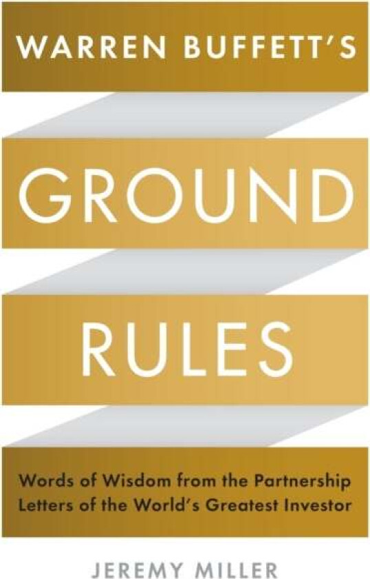 Warren Buffett'S Ground Rules Av Jeremy Miller
