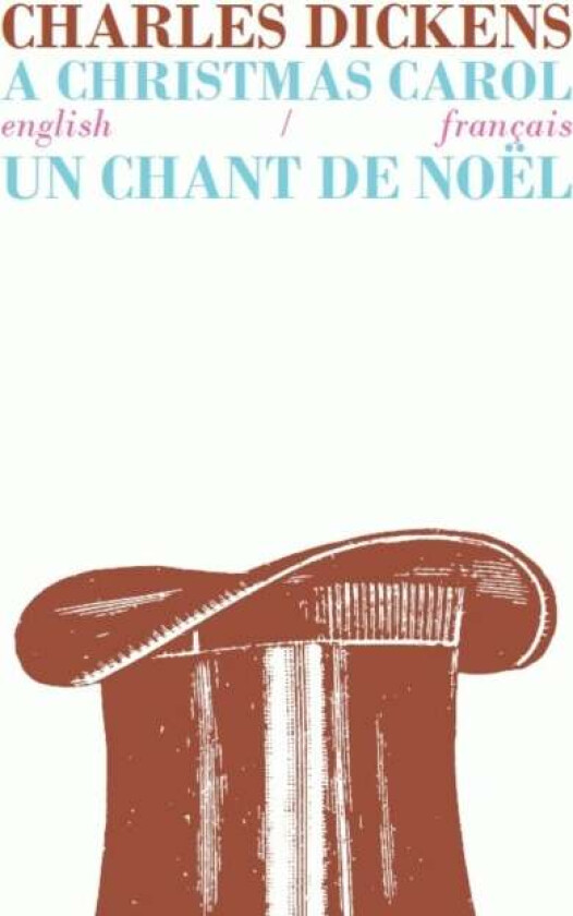 A Christmas Carol/Un Chant de Noel av Charles Dickens