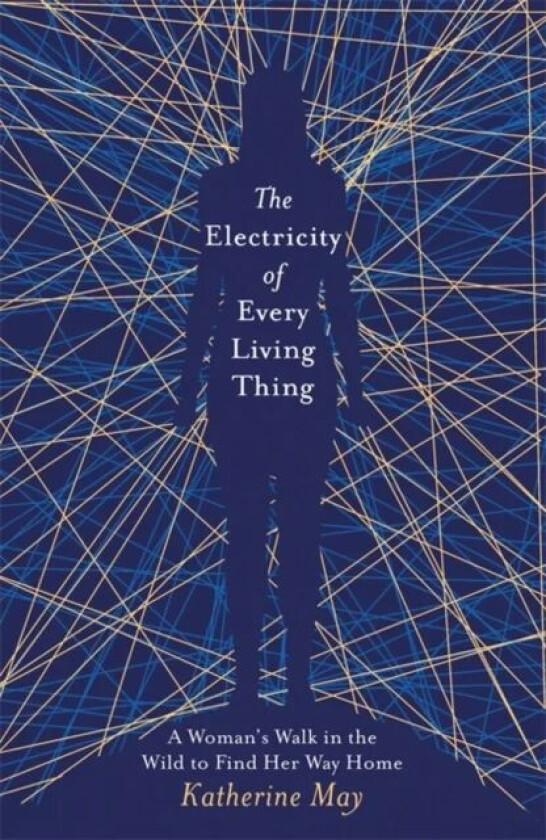 The Electricity of Every Living Thing av Katherine May