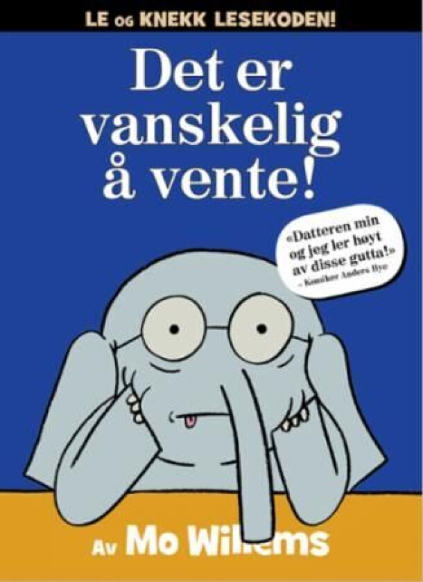 Det er vanskelig å vente! av Mo Willems