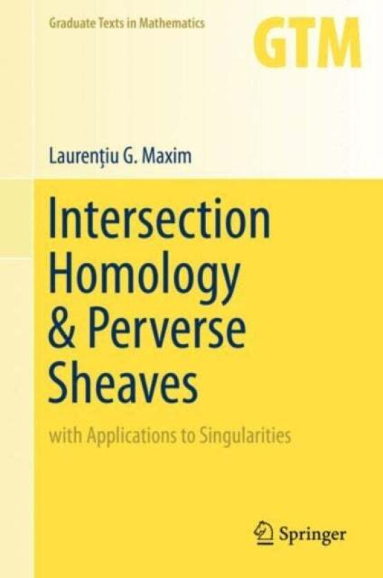 Intersection Homology & Perverse Sheaves av Laurentiu G. Maxim