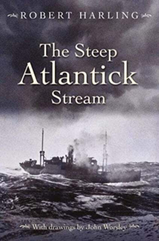 The Steep Atlantick Stream av Robert Harling