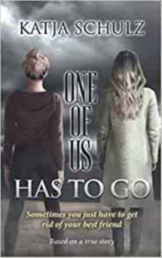 One Of Us Has To Go av Katja Schulz