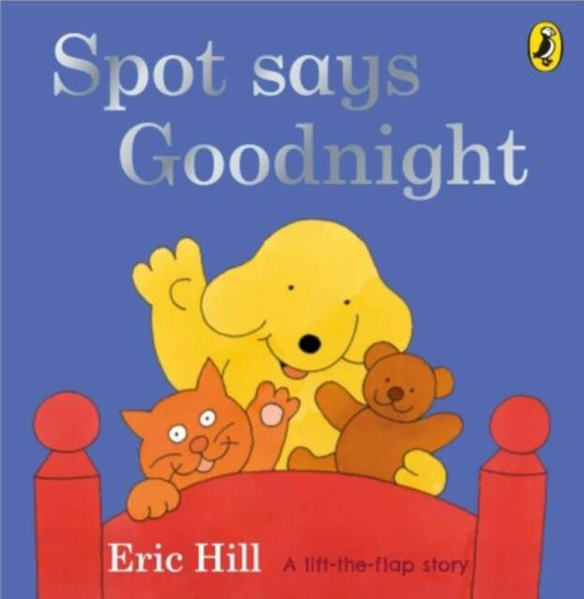 Spot Says Goodnight av Eric Hill