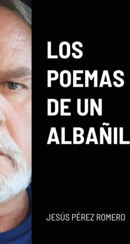 Los Poemas de Un Albanil av Jesus Perez Romero