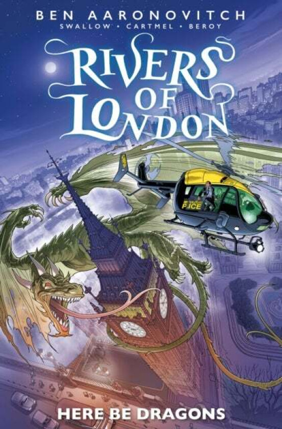 Rivers of London: Here Be Dragons av James Swallow, Andrew Cartmel, Ben Aaronovitch