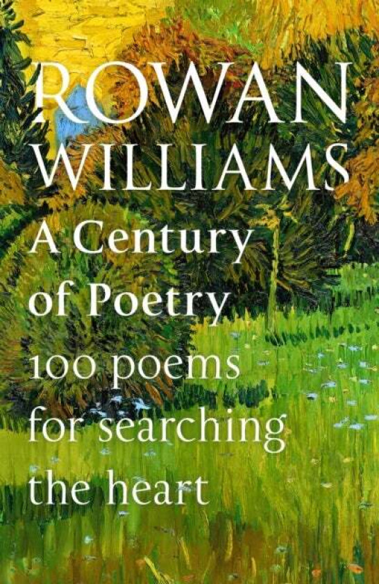 A Century of Poetry av Rt Hon Rowan Williams
