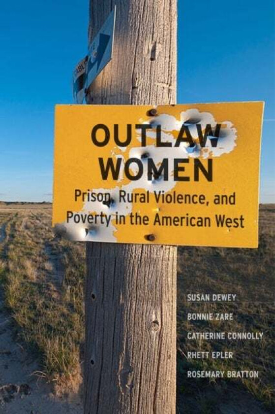 Outlaw Women av Susan Dewey, Bonnie Zare, Catherine Connolly, Rhett Epler, Rosemary Bratton