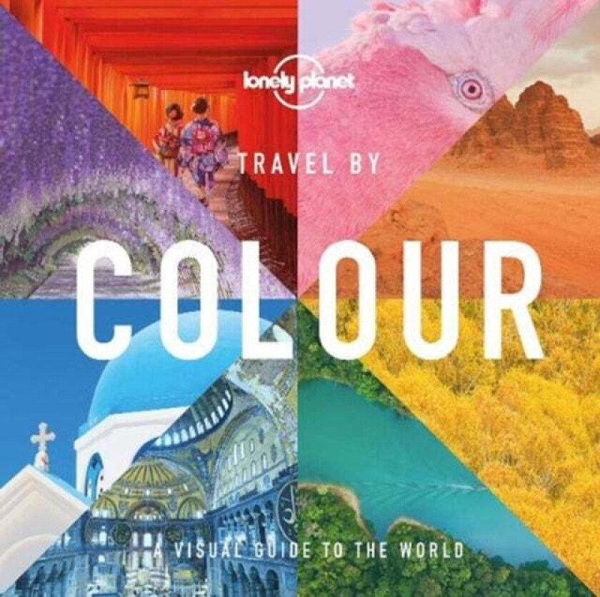 Lonely Planet Travel by Colour av Lonely Planet