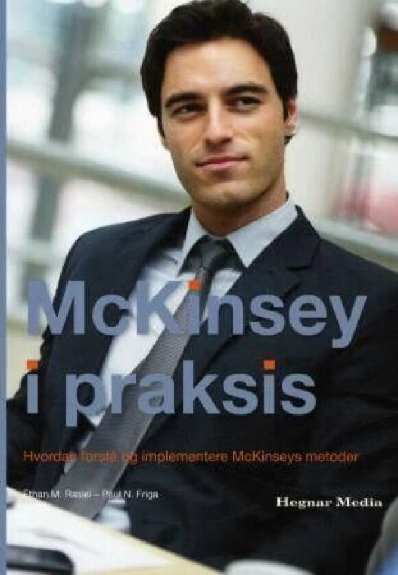 Mckinsey I Praksis Av Paul N. Friga, Ethan M. Rasiel