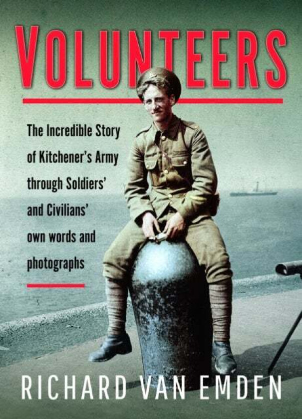 Volunteers Av Richard Van Emden