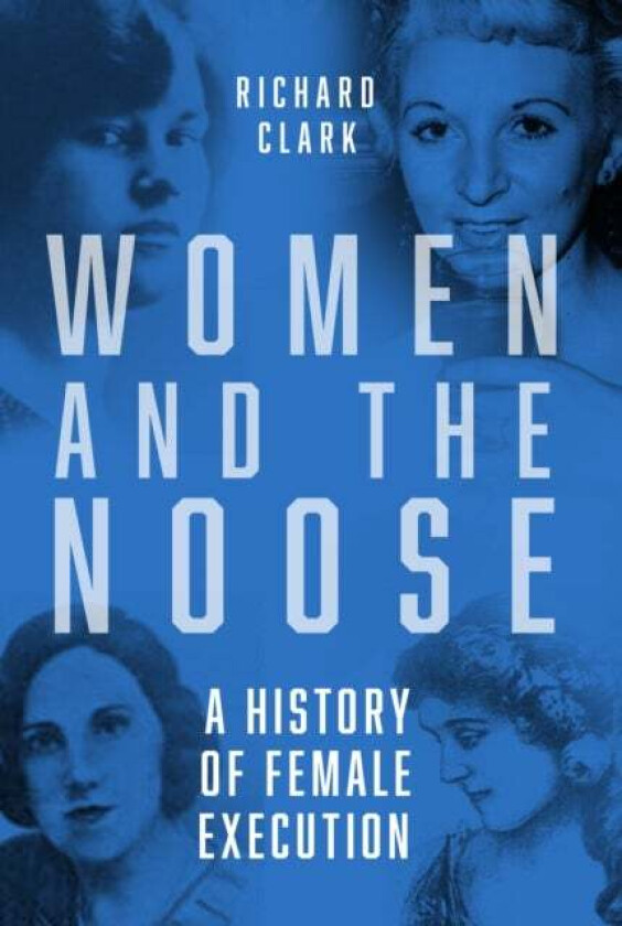 Women and the Noose av Richard Clark