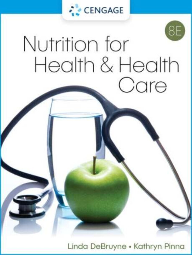 Nutrition for Health and Health Care av Kathryn (.) Pinna, Linda (Nutrition and Health Associates) DeBruyne